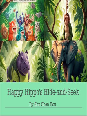 cover image of Happy Hippo's Hide-and-Seek